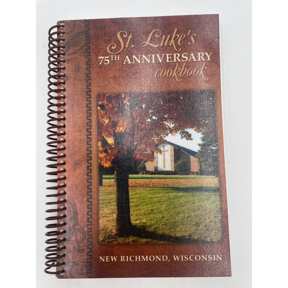 St. Lukes 75th Anniversary Cookbook 1938-2013 Spiral-Bound